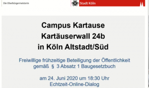 Titelfolie: Campus Kartause Kartäuserwall 24b in Köln Altstadt/Süd - Freiwillige frühzeitige Beteiligung der Öffentlichkeit gemäß § 3 Absatz 1 Baugesetzbuch am 24. Juni 2020 um 18:30 Uhr - Echtzeit-Online-Dialog