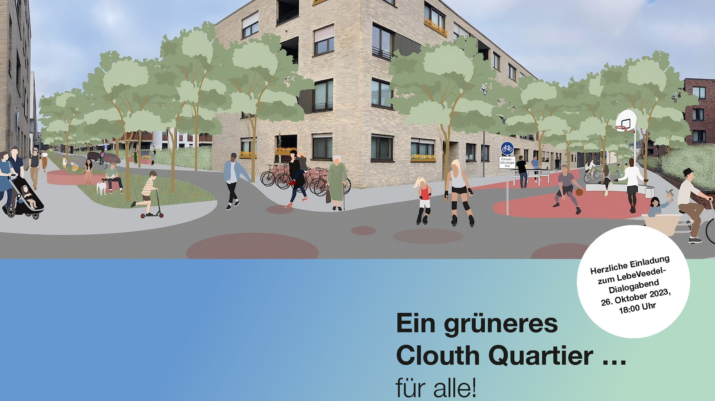Titelbild der Veranstaltungseinladung "Ein grüneres Clouth Quartier ... für alle!" - Illustration: Gebäude und Straßen aus dem Cloud Quartier mit einer grüneren Gestaltung.