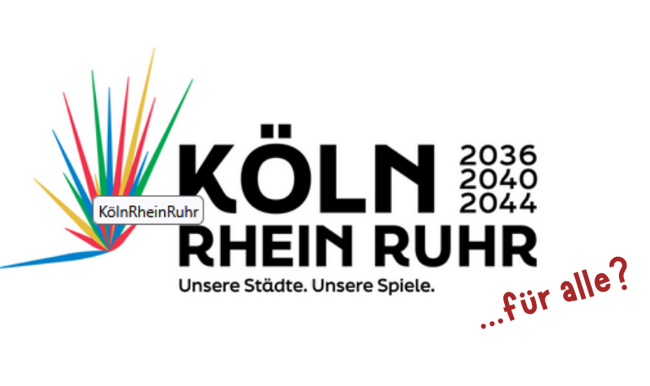 Logo mit Text: Köln RheinRuhr 2036/2040/2044 Unsere Städte. Unsere Spiele. ... für alle?