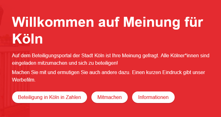 Screenshot von der Startseite des Beteiligungsportals meinungfuer.koeln - Ausschnitt: "Willkommen auf Meinung für Köln"